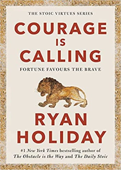 Courage Is Calling (Paperback)– by Ryan Holiday