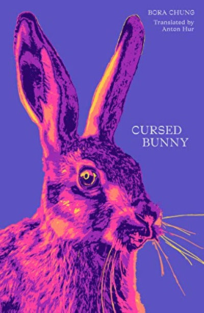 Cursed Bunny-  Paperback – by Bora Chung