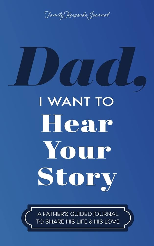 Dad, I Want to Hear Your Story (Paperback) by Jeffrey Mason