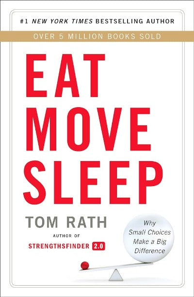 Eat Move Sleep (Paperback) by Tom Rath