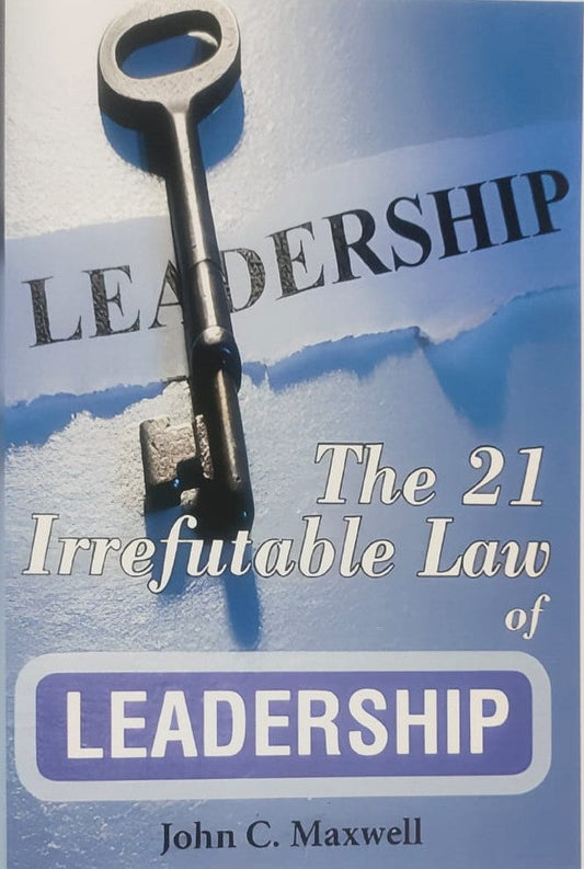 The 21 Irrefutable Laws of Leadership Paperback