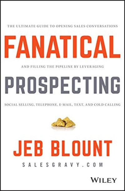 Fanatical Prospecting (Hardcover) by Jeb Blount