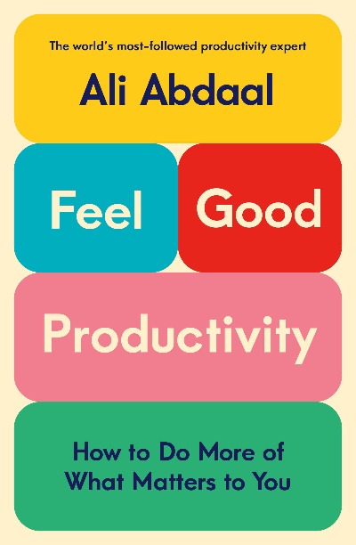 Feel-Good Productivity (Paperback) by Ali Abdaal