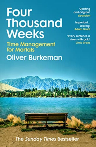 Four Thousand Weeks (Paperback) by Oliver Burkeman