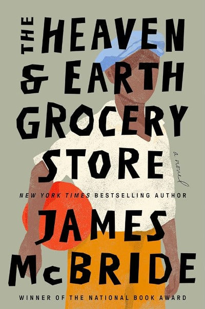 The Heaven and Earth Grocery Store (Paperback) by James McBride