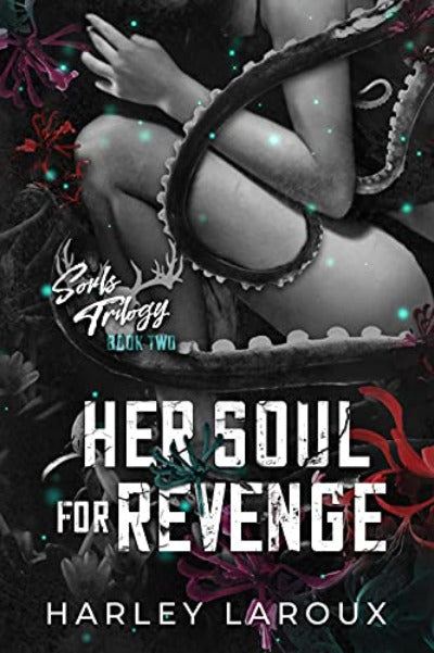 Her Soul for Revenge by Harley Laroux (Author)