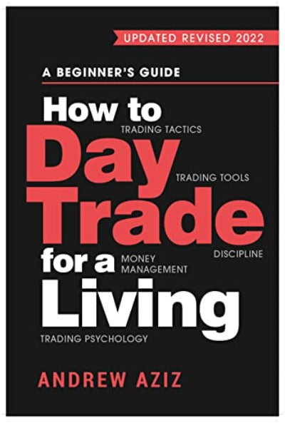 How to Day Trade for a Living (Paperback) by Andrew Aziz