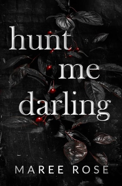 Hunt me darling (Paperback) by Maree Rose