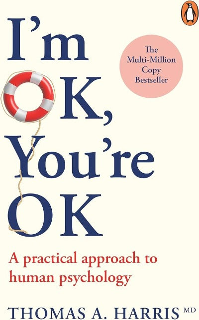 I'm Ok, You're Ok (Paperback) by Thomas A. Harris ( i am ok you are ok)