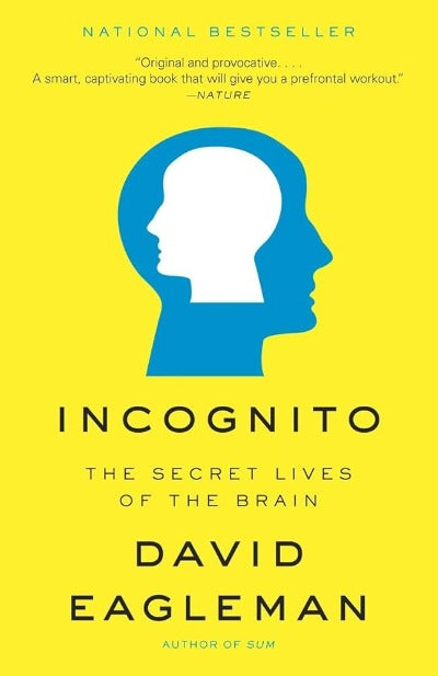 Incognito: The Secret Lives of the Brain (Paperback) by David Eagleman