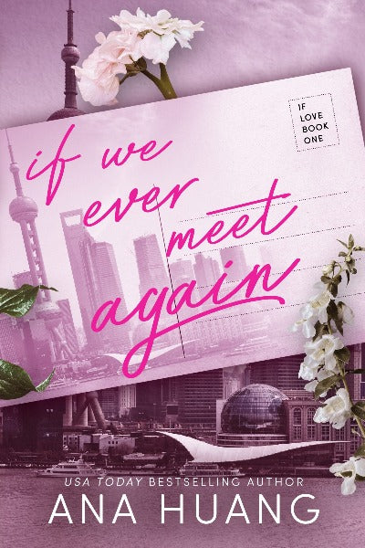 If We Ever Meet Again: 1 (If Love) Paperback – by Ana Huang (Author)