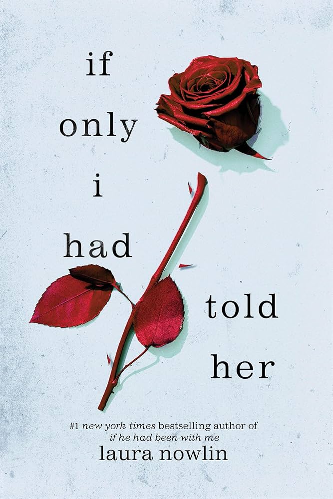 If Only I Had Told Her (Paperback) by Laura Nowlin