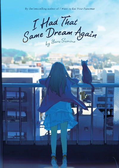 I Had That Same Dream Again (Novel) (Paperback) by Yoru Sumino