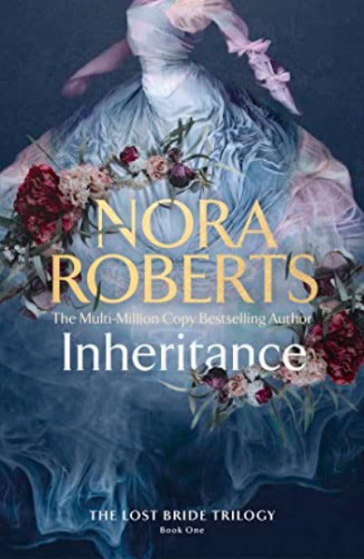 Inheritance: The Lost Bride Trilogy (Book One) (Paperback) by Nora Roberts