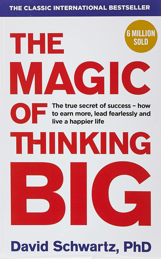 The Magic of Thinking Big by David J Schwartz (Paperback)