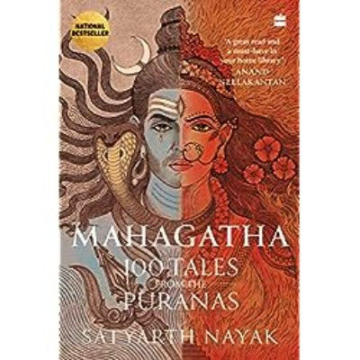 Mahagatha: 100 Tales from the Puranas (Paperback) by Satyarth Nayak