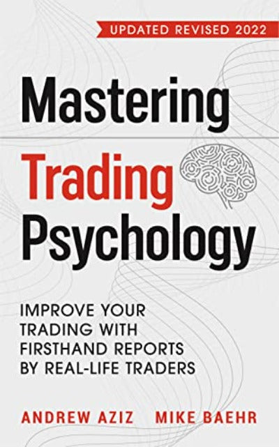 Mastering Trading Psychology (Paperback) by Mike Baehr, Andrew Aziz