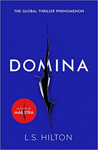 Domina: The Global Thriller Phenomenon with a Sensational New Trailer (Paperback) – by L.S. Hilton