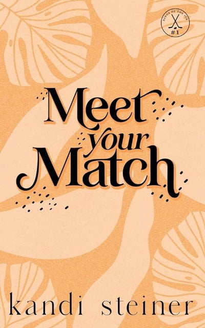 Meet Your Match: Special Edition (Paperback) by Kandi Steiner