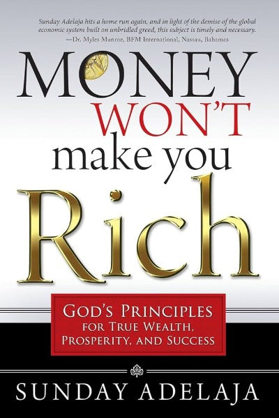 Money Won't Make You Rich (Paperback) by Sunday Adelaja