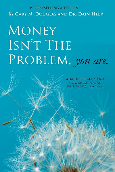 Money Isn't the Problem, You Are (Paperback) by Dain Heer