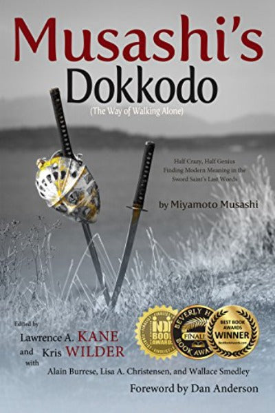 Musashi's Dokkodo (the Way of Walking Alone) (Paperback) by Lawrence Kane