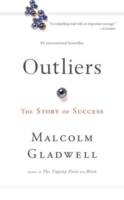 Outliers: The Story of Success Library Binding – by Malcolm Gladwell