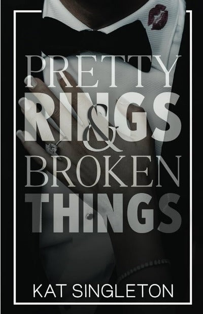 Pretty Rings and Broken Things (Paperback) by Kat Singleton