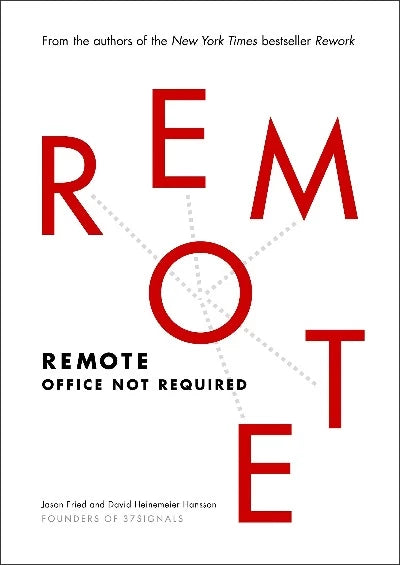 Remote: Office Not Required (Hardcover) by David Heinemeier Hansson