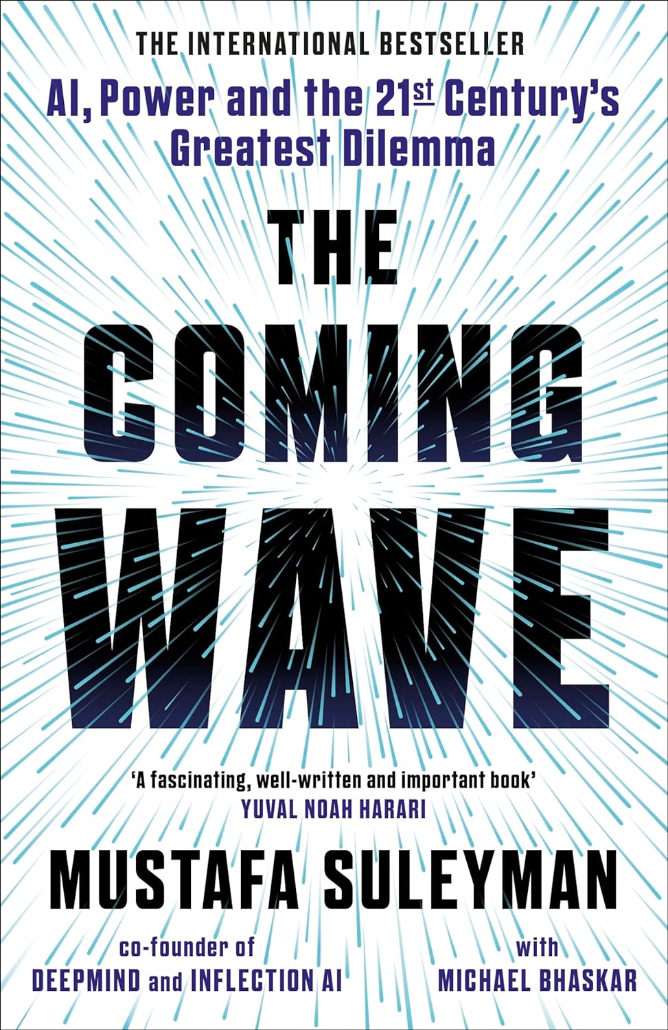 The Coming Wave : The instant Sunday Times bestseller from the ultimate AI insider (Paperback)