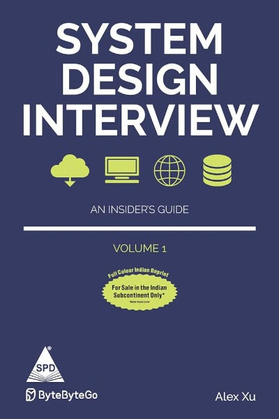 System Design Interview - An insider's guide Paperback – by Alex Xu