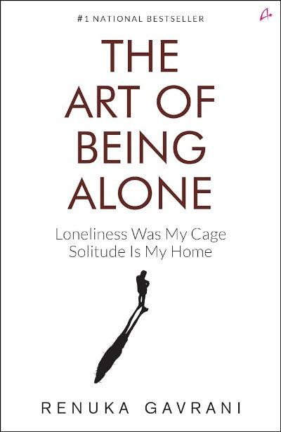 The Art of Being Alone (Paperback)  by Renuka Gavrani