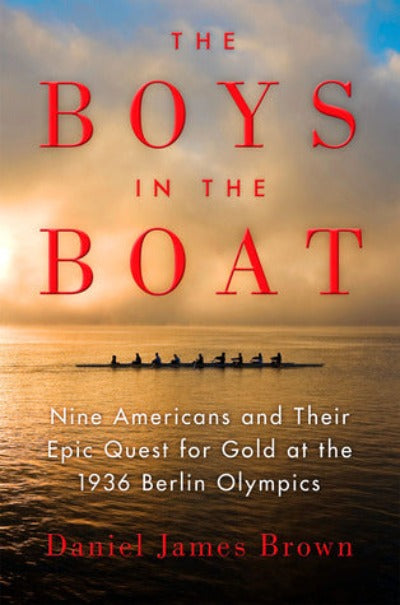 The Boys in the Boat (Paperback) by Daniel James Brown