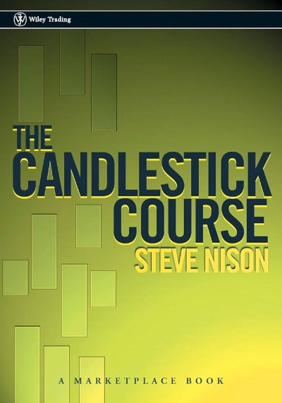 The Candlestick Course:(A Marketplace Book) (Paperback) by Steve Nison