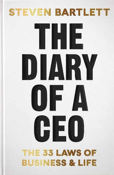 The Diary of a CEO : The 33 Laws of Business and Life (Paperback) by Steven Bartlett