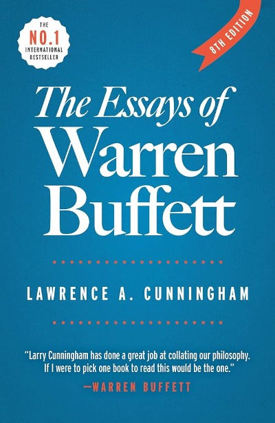 The Essays of Warren Buffett (Paperback) by Lawrence A. Cunningham, Warren E. Buffett