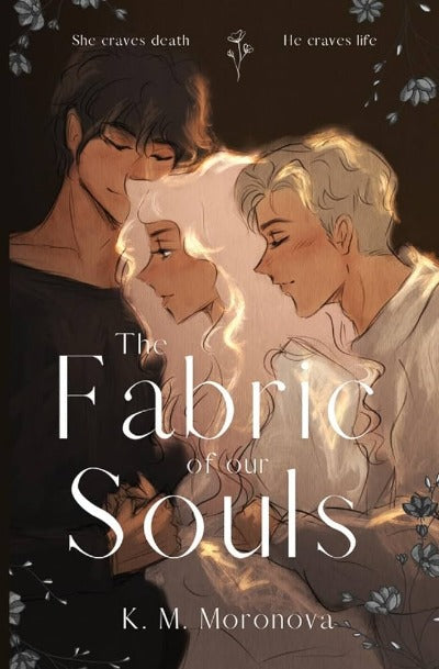 The Fabric of our Souls (Paperback) by K M Moronova