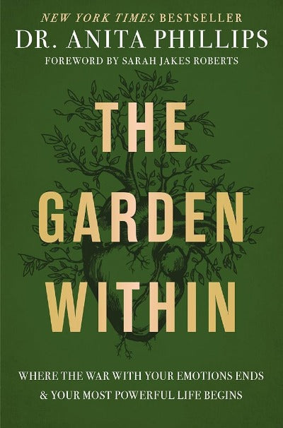 The Garden Within (Paperback) by Dr. Anita Phillips