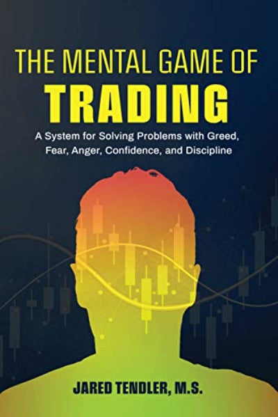 The Mental Game of Trading (Paperback) by Jared Tendler