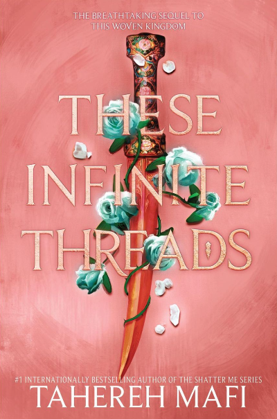 These Infinite Threads (This Woven Kingdom) Paperback – by Tahereh Mafi