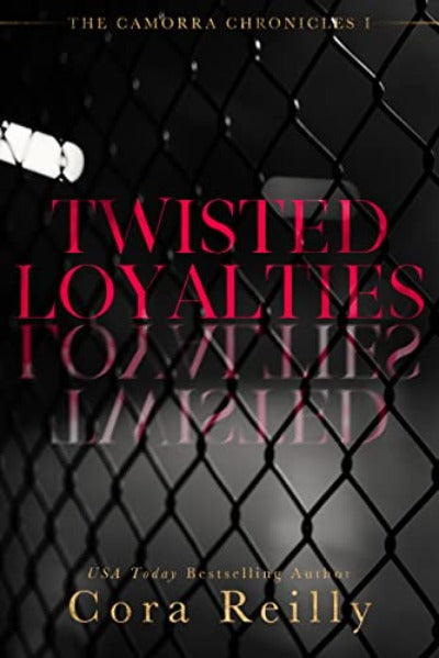 Twisted Loyalties (Paperback) by Cora Reilly