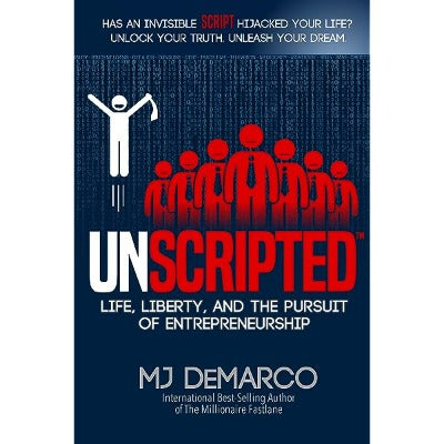 UNSCRIPTED Paperback by MJ DeMarco