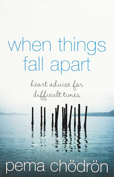 When Things Fall Apart (Paperback) by Pema Chondron