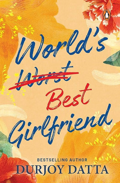 World’s Best Girlfriend (Paperback) by Durjoy Datta